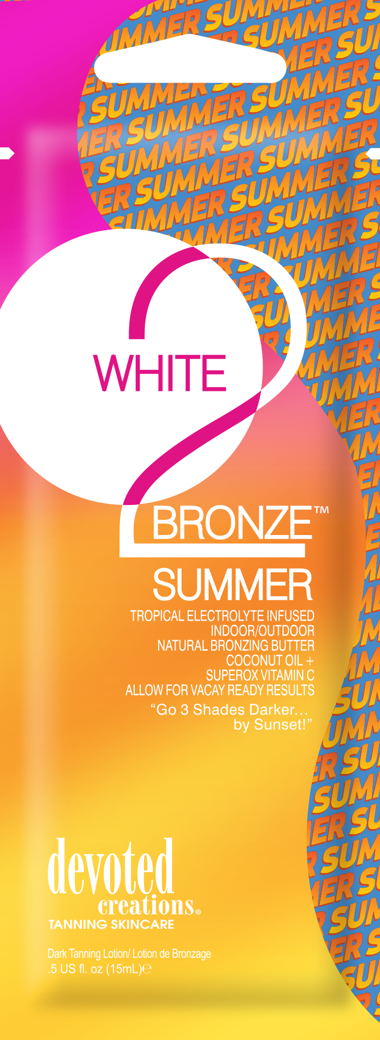 White 2 Bronze Summer